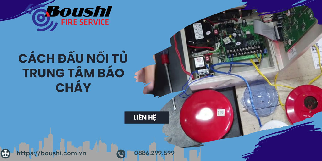 Cách Đấu Nối Tủ Trung Tâm Báo Cháy Đúng Chuẩn - Hướng Dẫn Chi Tiết Cách Đấu Nối Tủ Trung Tâm Báo Cháy Đúng Chuẩn - Hướng Dẫn Chi Tiết