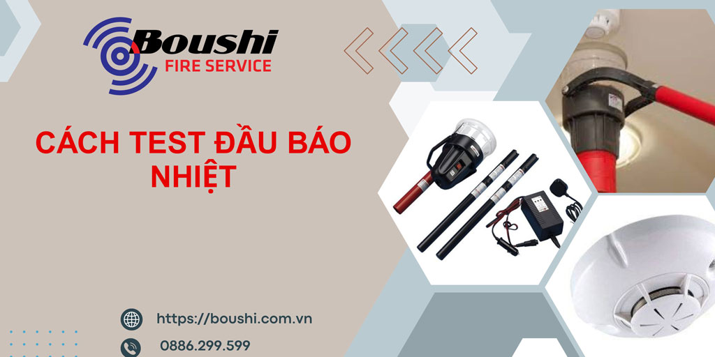 Cách Test Đầu Báo Nhiệt: Hướng Dẫn Chi Tiết Cho Hệ Thống Phòng Cháy