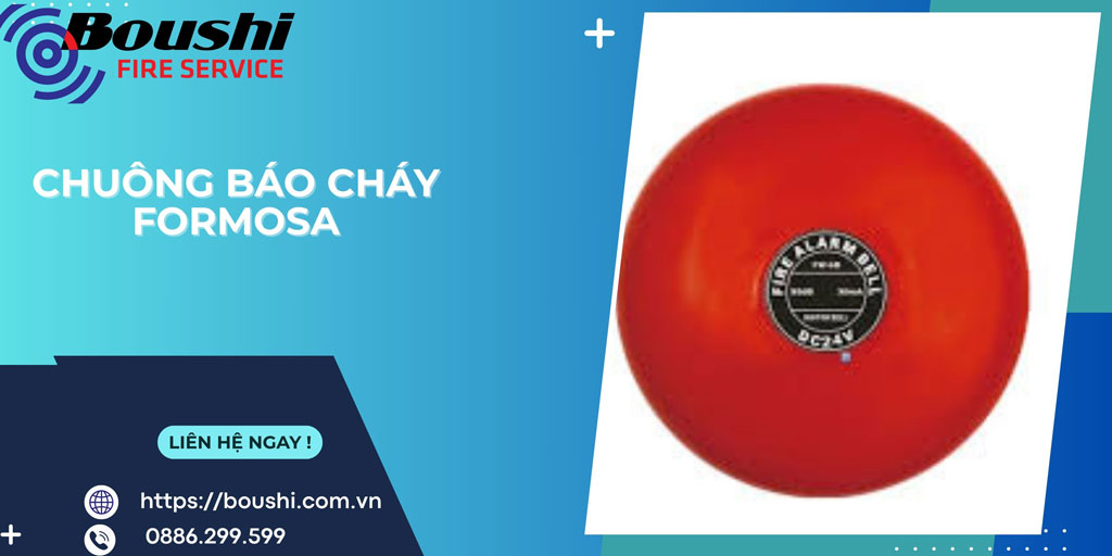 Chuông Báo Cháy Formosa: Giải Pháp An Toàn Tuyệt Đối Cho Môi Trường Công Nghiệp