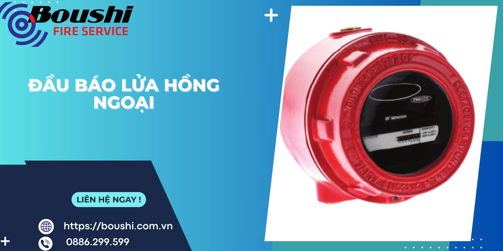 Đầu Báo Lửa Hồng Ngoại: Giải Pháp Hiện Đại Cho Hệ Thống Phòng Cháy Chữa Cháy