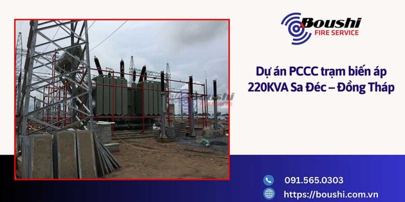 Dự án PCCC trạm biến áp 220KVA Sa Đéc – Đồng Tháp