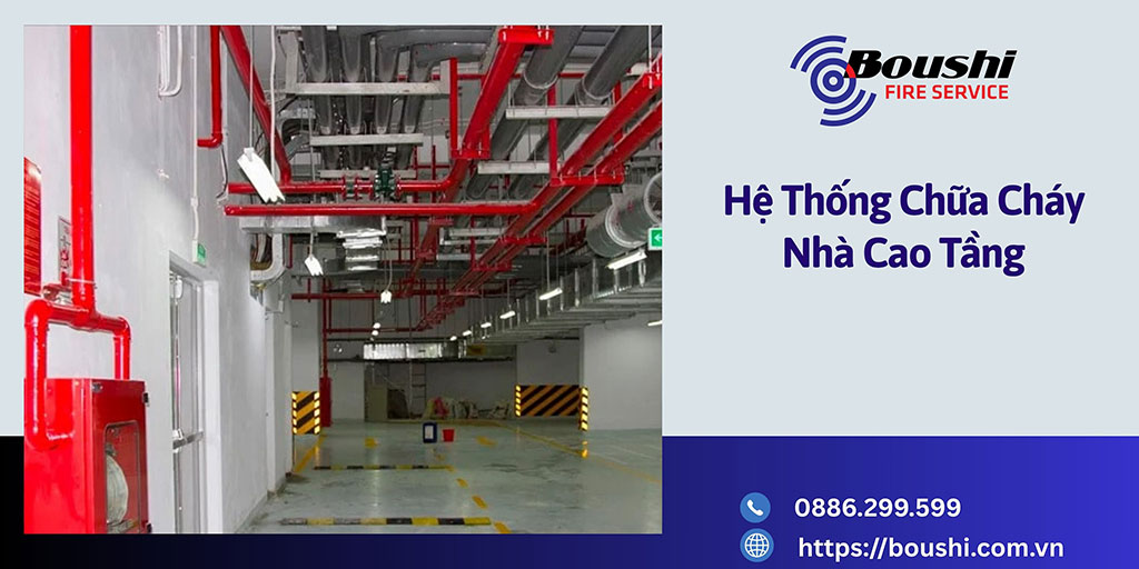 Hệ Thống Chữa Cháy Nhà Cao Tầng: Giải Pháp An Toàn Cho Tòa Nhà Của Bạn
