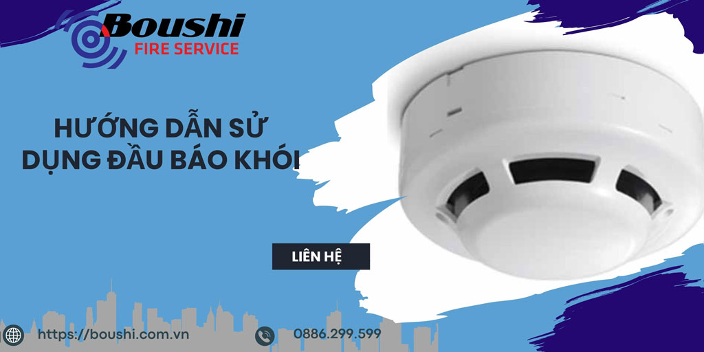 Hướng Dẫn Sử Dụng Đầu Báo Khói: Cách Chọn Lựa và Vận Hành Hiệu Quả