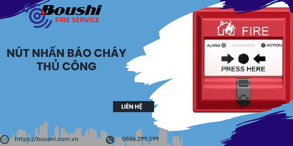 Nút Nhấn Báo Cháy Thủ Công: Tầm Quan Trọng và Cách Lựa Chọn Hệ Thống Phù Hợp