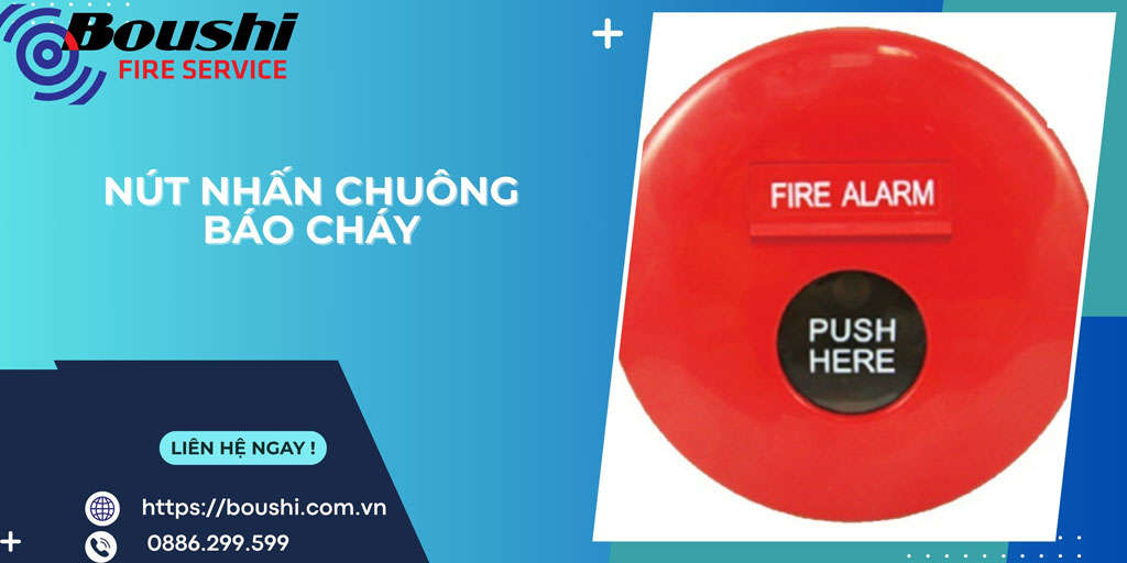 Nút Nhấn Chuông Báo Cháy: Hướng Dẫn Lắp Đặt và Bảo Trì