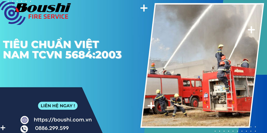 Tiêu chuẩn Việt Nam TCVN 5684:2003 – Cơ Sở Của Hệ Thống Phòng Cháy Chữa Cháy Hiệu Quả