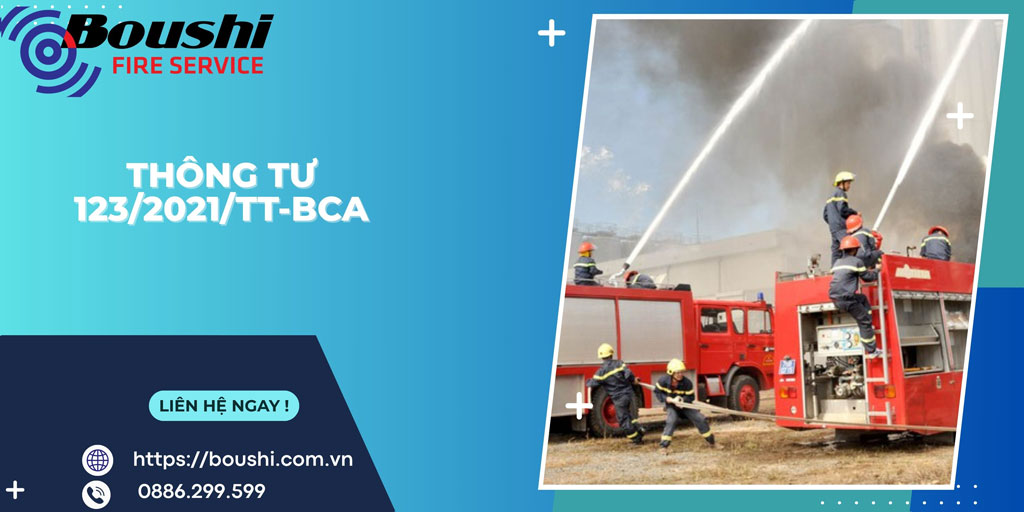 Tổng quan về Thông tư 123/2021/TT-BCA và tác động đến công tác PCCC tại Việt Nam