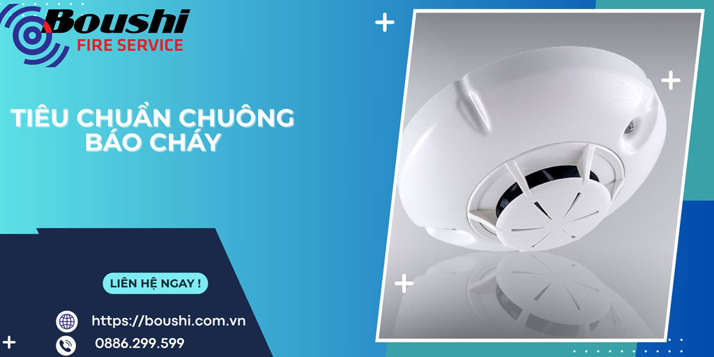 Tiêu Chuẩn Chuông Báo Cháy: Tại Sao Chúng Quan Trọng Và Cách Đảm Bảo An Toàn