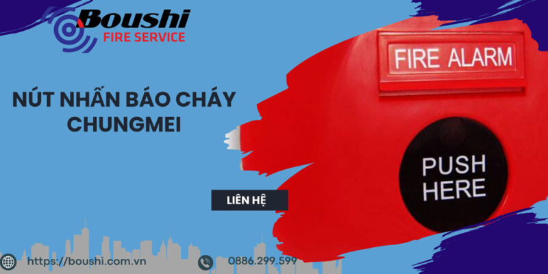 Nút nhấn báo cháy Chungmei